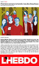 L'Hebdo Culture : Premiers romans romands: nos dix chouchous - 25 août 2016 (cliquer ICI)