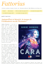 Aujourd'hui et bientôt, le temps de l'ordinateur ou de l'humain? Cara - Fattorius, 19 août 2021 (cliquer ICI)