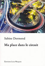 Nouvelles de l’insécurité - Ma place dans le circuit, de Sabine Dormond - Marc-Olivier Parlatano, Le Courrier de Genève du 22 novembre 2018