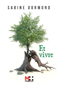 Et vivre, roman de Sabine Dormond paru en février 2022 aux éditions Mplus